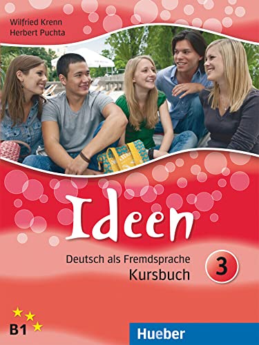 Ideen 3: Deutsch als Fremdsprache / Kursbuch von Hueber Verlag GmbH