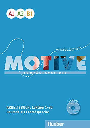 Motive A1–B1: Kompaktkurs DaF.Deutsch als Fremdsprache / Arbeitsbuch, Lektion 1–30 mit MP3-Audio-CD von Hueber