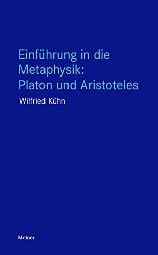 Einführung in die Metaphysik: Platon und Aristoteles (Blaue Reihe) von Meiner Felix Verlag GmbH