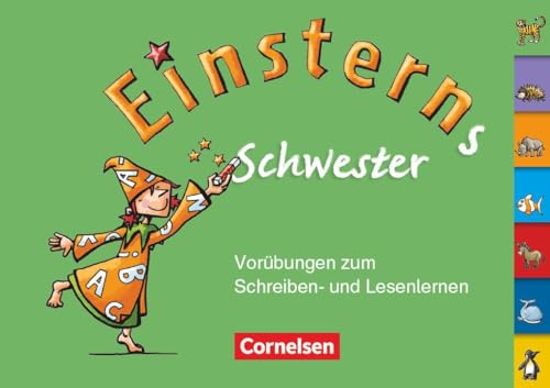 Einsterns Schwester - Erstlesen - Ausgabe 2008 - 1. Schuljahr: Vorübungen zum Schreiben- und Lesenlernen Einsterns Schwester - Erstlesen - Ausgabe 2008 - 1. Schuljahr: Vorübungen zum Schreiben- und Lesenlernen