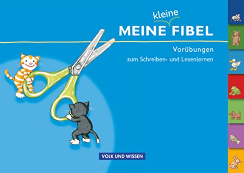 Meine Fibel - Zu allen Ausgaben: Meine kleine Fibel - Vorübungen zum Schreiben- und Lesenlernen Meine Fibel - Zu allen Ausgaben: Meine kleine Fibel - Vorübungen zum Schreiben- und Lesenlernen
