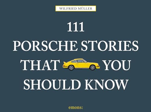 111 Porsche Stories that you should know von Emons Verlag