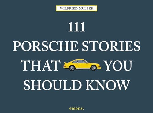 111 Porsche Stories that you should know von Emons Verlag