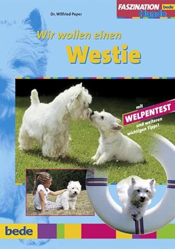 Westie, Wir wollen einen von Bede Verlag GmbH