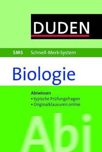 SMS Abi Biologie: Abiwissen, tyische Prüfungsaufgaben, Originalklausuren online (Duden SMS - Schnell-Merk-System)
