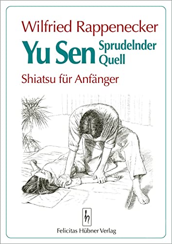 Yu Sen - Sprudelnder Quell: Shiatsu für Anfänger