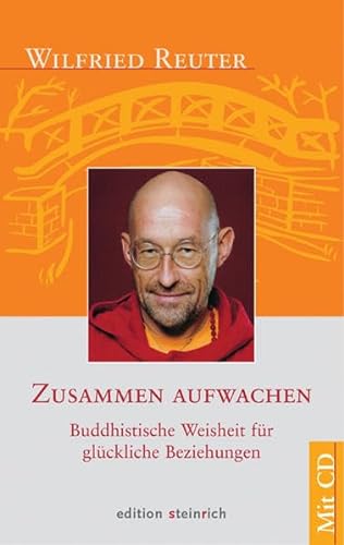 Zusammen aufwachen: Buddhistische Weisheit für glückliche Beziehungen von Edition Steinrich