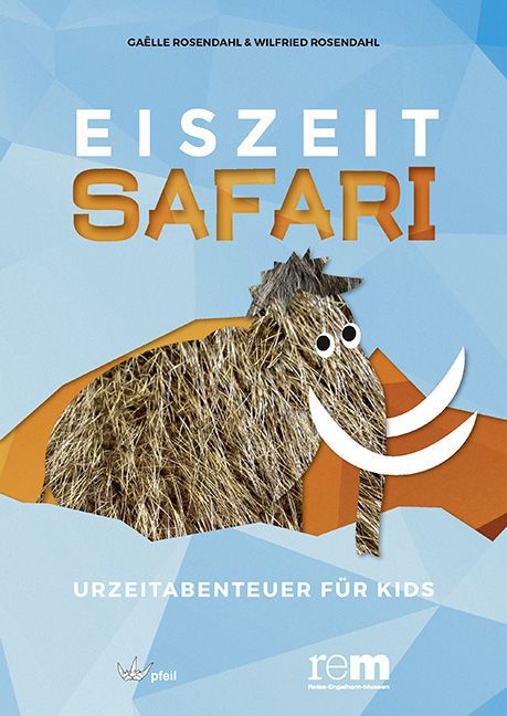 Eiszeitsafari - Urzeitabenteuer für Kids von Pfeil