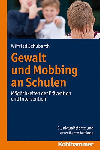 Gewalt und Mobbing an Schulen: Möglichkeiten der Prävention und Intervention