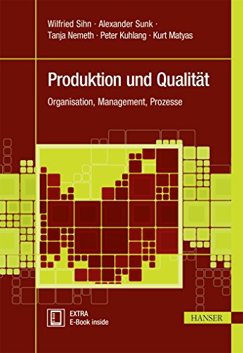 Produktion und Qualität: Organisation, Management, Prozesse (Praxisreihe Qualität) von Hanser Fachbuchverlag