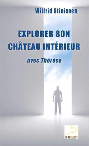 Explorer son château intérieur avec Thérèse: A la suite de Thérèse Explorer son château intérieur avec Thérèse: A la suite de Thérèse von CARMEL