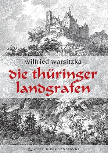 Die Thüringer Landgrafen von Bussert Dr. + Stadeler