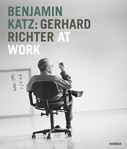 Benjamin Katz: Gerhard Richter at work: Katalogbuch zu den Ausstellungen in der Kunsthalle Bremerhaven vom 5.2.-18.3.2012 und im Centre Pompidou in Paris vom 3.6.-24.9.2012 Benjamin Katz: Gerhard Richter at work: Katalogbuch zu den Ausstellungen in der Kunsthalle Bremerhaven vom 5.2.-18.3.2012 und im Centre Pompidou in Paris vom 3.6.-24.9.2012