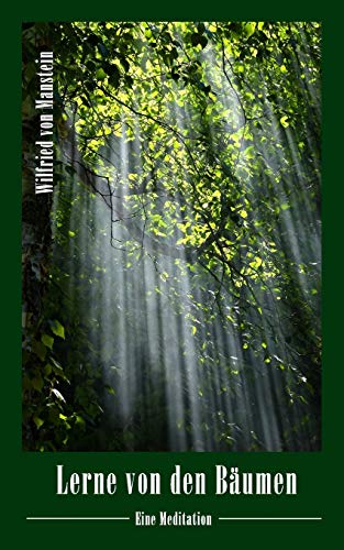 Lerne von den Bäumen: Eine Meditation von Moritz Boerner Verlag