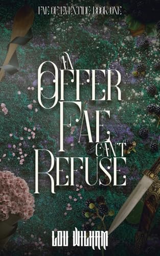 An Offer Fae Can't Refuse An Offer Fae Can't Refuse von Midnight Tide Publishing