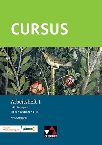 Cursus – Neue Ausgabe / Cursus – Neue Ausgabe AH 1: mit Lösungen inklusive Vokabeltraining mit phase6. Zu den Lektionen 1-16: mit Lösungen. Zu den Lektionen 1-16 von Buchner, C.C. Verlag