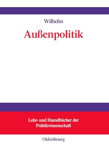 Außenpolitik (Lehr- und Handbücher der Politikwissenschaft)