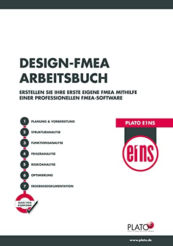 Plato Design-FMEA Arbeitsbuch: Erstellen Sie Ihre erste eigene FMEA in Plato e1ns von FMEAplus Akademie Gmbh