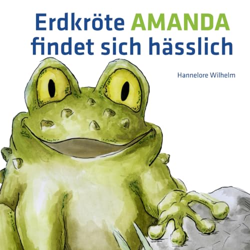 Erdkröte Amanda findet sich hässlich von Papierfresserchens MTM-Verlag