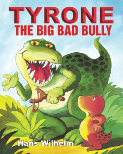 TYRONE THE BIG BAD BULLY von Independently published