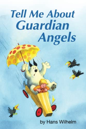 Tell Me About Guardian Angels: A children's book about guardian angels (Tell Me About books)