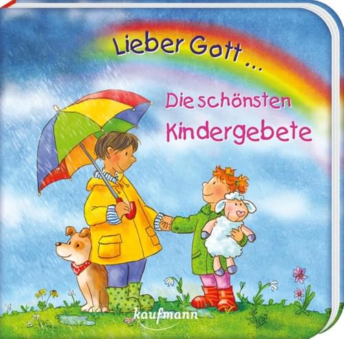 Lieber Gott ... Die schönsten Kindergebete Lieber Gott ... Die schönsten Kindergebete