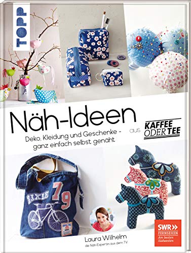 Näh-Ideen aus Kaffee oder Tee: Deko, Kleidung und Geschenke - ganz einfach selbst genäht Näh-Ideen aus Kaffee oder Tee: Deko, Kleidung und Geschenke - ganz einfach selbst genäht