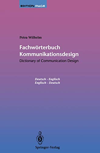 Fachwörterbuch Kommunikationsdesign / Dictionary of Communication Design: Dictionary of Communication Design / Fachwörterbuch Kommunikationsdesign (Edition PAGE)
