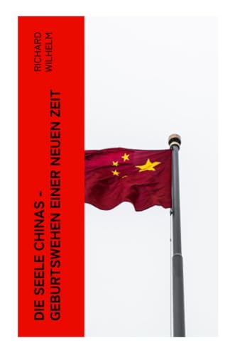 Die Seele Chinas - Geburtswehen einer neuen Zeit