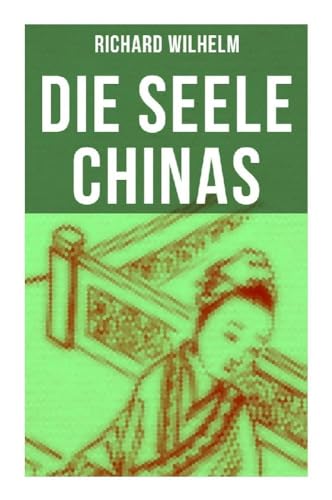 Die Seele Chinas von Musaicum Books