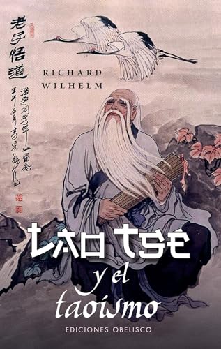 Lao Tsé y el Taoísmo (Textos tradicionales (Biblioteca esotérica))