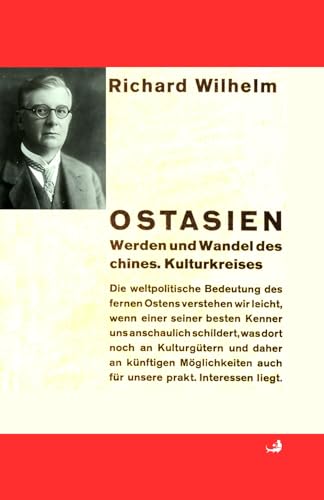 Ostasien.: Werden und Wandel des chinesischen Kulturkreises von Independently published