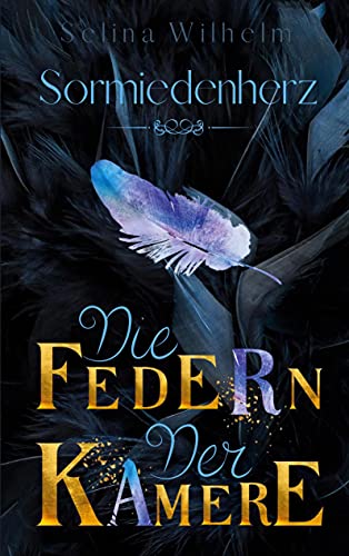 Die Federn der Kamere: High Fantasy Liebesroman (Sormiedenherz, Band 1) von Books on Demand