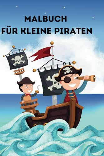 Malbuch: Für kleine Piraten von Independently published