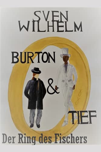 Burton und Tief: Der Ring des Fischers von Independently published