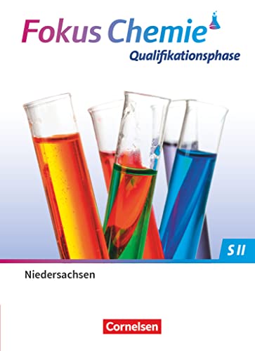 Fokus Chemie - Sekundarstufe II - Niedersachsen 2022 - Qualifikationsphase: Schulbuch von Cornelsen Verlag GmbH