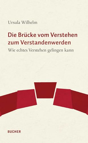 Die Brücke vom Verstehen zum Verstandenwerden: Wie echtes Verstehen gelingen kann