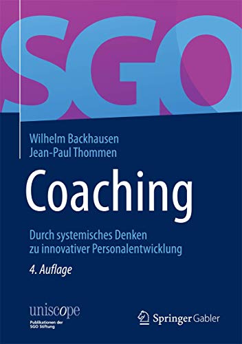 Coaching: Durch systemisches Denken zu innovativer Personalentwicklung (uniscope. Publikationen der SGO Stiftung) von Springer