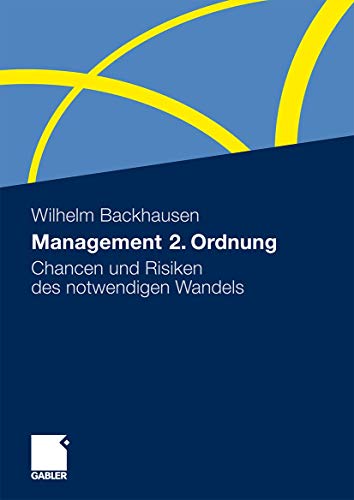 Management 2. Ordnung: Chancen und Risiken des notwendigen Wandels von Gabler Verlag