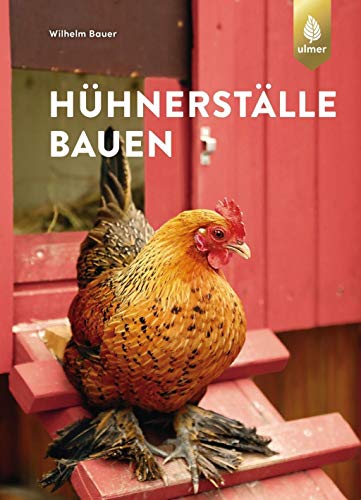 Hühnerställe bauen von Ulmer Eugen Verlag