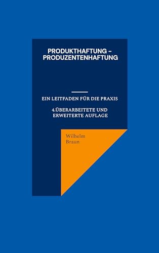 Produkthaftung - Produzentenhaftung: Ein Leitfaden für die Praxis von Books on Demand GmbH