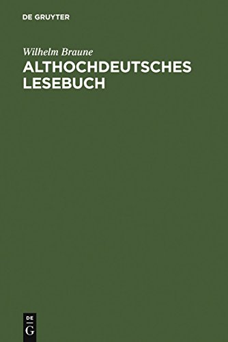 Althochdeutsches Lesebuch: Zusammengestellt und mit Wörterbuch versehen von de Gruyter