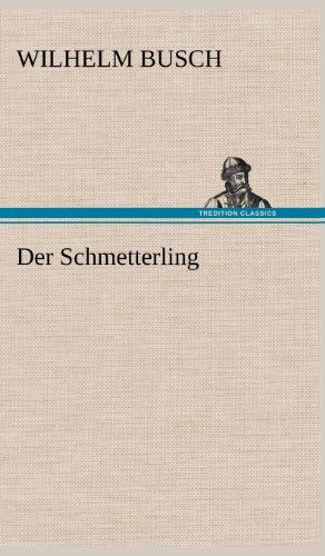 Der Schmetterling Der Schmetterling von TREDITION CLASSICS