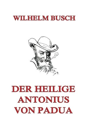 Der heilige Antonius von Padua von Jazzybee Verlag