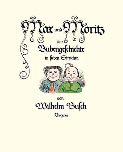 Max und Moritz: Eine Bubengeschichte in sieben Streichen (Kinderbücher)