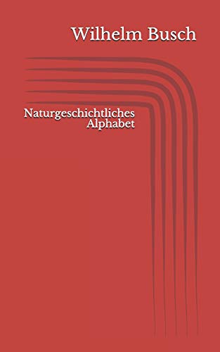 Naturgeschichtliches Alphabet Naturgeschichtliches Alphabet von Independently Published