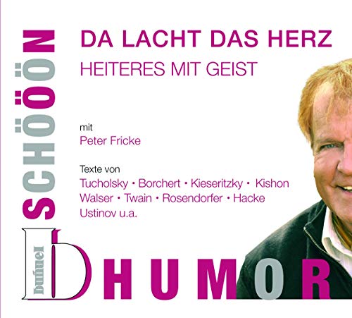 Schööön Humor: Da lacht das Herz. Heiteres mit Geist