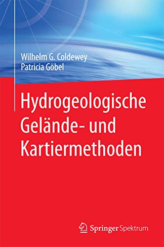 Hydrogeologische Gelände- und Kartiermethoden von Springer Spektrum