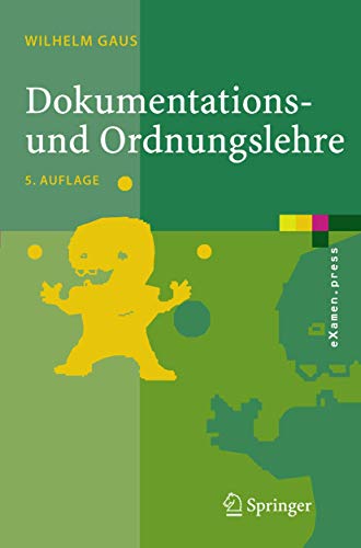 Dokumentations- und Ordnungslehre: Theorie und Praxis des Information Retrieval (eXamen.press)