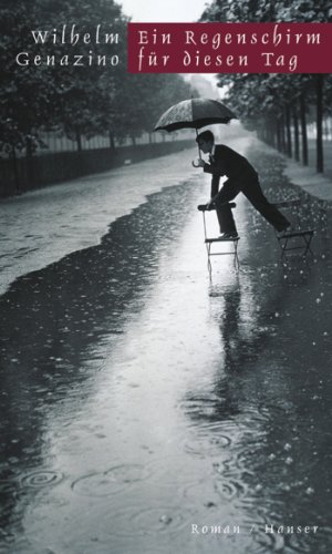 Ein Regenschirm für diesen Tag: Roman Ein Regenschirm für diesen Tag: Roman